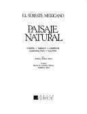 Cover of: El Sureste mexicano: Chiapas, Tabasco, Campeche, Quintana Roo, Yucatán