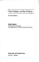 Cover of: politics of the police | Robert Reiner