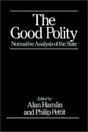 The Good polity : normative analysis of the state