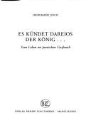 Cover of: Es kündet Dareios der König--: vom Leben im persischen Grossreich