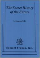 Cover of: The secret history of the future