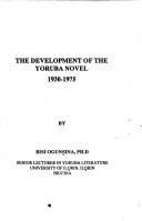 Cover of: development of the Yoruba novel, 1930-1975 | Bisi Ogunб№Јina