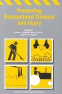 Cover of: Preventing occupational disease and injury