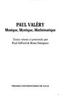Cover of: Paul Valéry: musique, mystique, mathématique