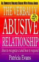 Cover of: The verbally abusive relationship: how to recognise it and            how to respond.