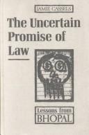 Cover of: The uncertain promise of law: lessons from Bhopal