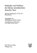 Cover of: Methoden und Probleme der Edition mittelalterlicher deutscher Texte: Bamberger Fachtagung 26.-29. Juni 1991 : Plenumsreferate