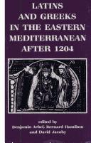 Cover of: Latins and Greeks in the Eastern Mediterranean after 1204