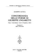 Cover of: Concordanza delle poesie di Giuseppe Ungaretti: testo, concordanza, liste di frequenza, indici