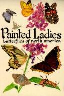 Cover of: Painted ladies: butterflies of North America