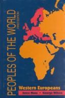 Cover of: Peoples of the world.: the culture, geographical setting, and historical background of 38 Western European peoples