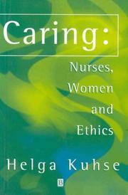 Cover of: Caring: Nurses, Women and Ethics