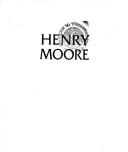 Cover of: Henry Moore, 1898-1986