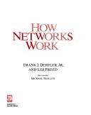 How networks work by Frank J. Derfler, Frank J. Derfler Jr., Les Freed