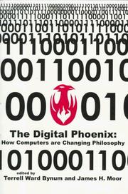 The digital phoenix : how computers are changing philosophy