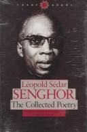 Leopold Sedar Senghor : The collected poetry