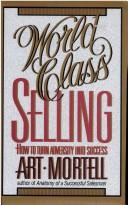 Cover of: World class selling: how to turn adversity into success