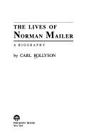 Cover of: The lives of Norman Mailer: a biography