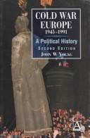 Cover of: Cold War Europe, 1945-89