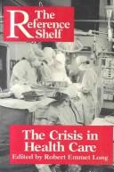 Cover of: The Crisis in health care