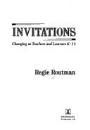 Cover of: Invitations: changing as teachers and learners K-12
