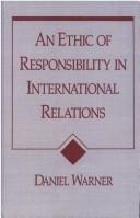 An ethic of responsibility in international relations