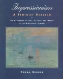 Cover of: Impressionism: a feminist reading : the gendering of art, science, and nature in the nineteenth century