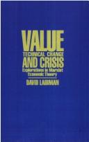 Cover of: Value, technical change, and crisis: explorations in Marxist economic theory