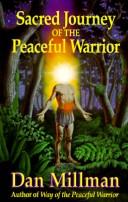 Cover of: Sacred journey of the peaceful warrior by Dan Millman