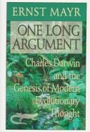 Cover of: One long argument: Charles Darwin and the genesis of modern evolutionary thought