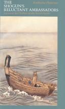Cover of: The Shogun's reluctant ambassadors: Japanese sea drifters in the North Pacific