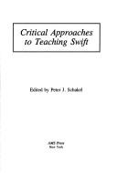 Cover of: Critical approaches to teaching Swift