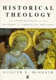 Cover of: Historical theology by Alister E. McGrath