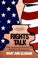 Cover of: Rights talk: the impoverishment of political discourse