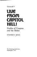 Cover of: Live from Capitol Hill!: studies of Congress and the media