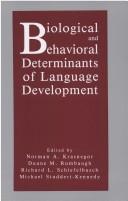 Cover of: Biological and behavioral determinants of language development