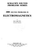 Cover of: 2000 solved problems in electromagnetics