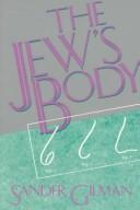 The Jew's body by Sander L. Gilman