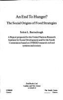 Cover of: An end to hunger?: the social origins of food strategies