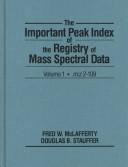 Cover of: The important peak index of the registry of mass spectral data by Fred W. McLafferty
