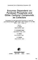 Enzymes dependent on pyridoxal phosphate and other carbonyl compounds as cofactors by International Symposium on Vitamin B₆ and Carbonyl Catalysis (8th 1990 Osaka, Japan)