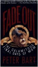 Cover of: Fade out: the calamitous final days of MGM