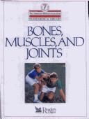 Cover of: Bones, muscles, and joints by medical editor, Charles B. Clayman.