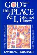 Cover of: God Was in This Place and I, I Did Not Know