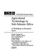 Cover of: Agricultural technology in Sub-Saharan Africa: a workshop on research issues