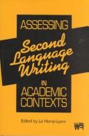 Cover of: Assessing second language writing in academic contexts