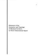 Cover of: Elements of the geometry and topology of minimal surfaces in three-dimensional space