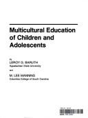 Cover of: Multicultural education of children and adolescents by Leroy G. Baruth