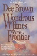 Cover of: Wondrous times on the frontier