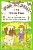 Cover of: Henry and Mudge in the green time by Jean Little